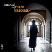Initiation au chant grégorien - Various Artists