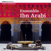 Chants soufis arabo-andalous (Arabo-Andalusian Sufi Songs) - Ensemble Ibn Arabi