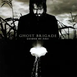 Guided by Fire - Ghost Brigade