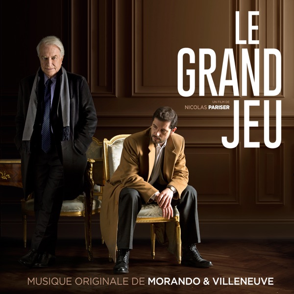 Le Grand Jeu (Original Motion Picture Soundtrack) - Villeneuve & Morando