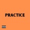 Practice (feat. Audio Chef) - Patro lyrics