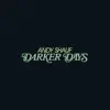 Darker Days album lyrics, reviews, download