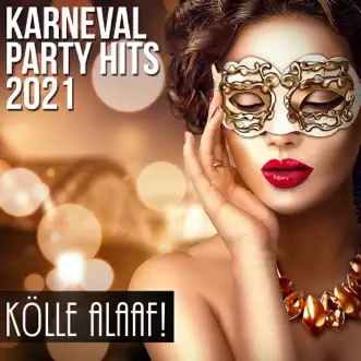 Karneval Party Hits 2021: Kölle Alaaf! by Various Artists album reviews, ratings, credits