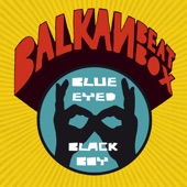 Balkan Beat Box - Balcumbia