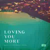 Loving You More (feat. Jeffrey James) - Single album lyrics, reviews, download