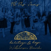 Williamson Branch - I'll Fly Away