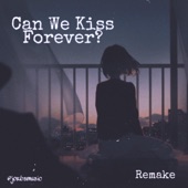 Can We Kiss Forever? Remake (feat. Kina) artwork