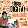 Serious Times (Bobby Digital Reggae Anthology, Vol. 2)
