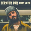 Dernier bar avant la fin - Single