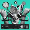 No Time - Single album lyrics, reviews, download