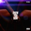 Show You How (feat. VIC MENSA) - Single