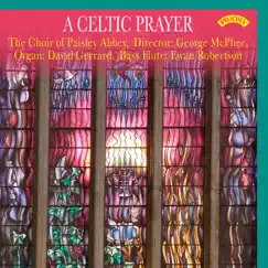 A Celtic Prayer by Paisley Abbey Choir, George McPhee & David Gerrard album reviews, ratings, credits