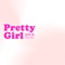 Pretty Girl (New Mix) - chotokkyu lyrics