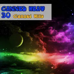 30 Canned Hits - Canned Heat