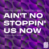 Ain't No Stoppin' Us Now (Eric Kupper Classic Extended Vocal Mix) artwork