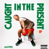 Caught in the Present - EP