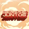 Siempre Juntos - Single album lyrics, reviews, download