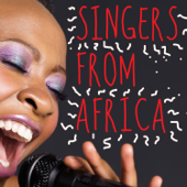 Singers from Africa (feat. Themba Mkhize, Joshua Maponga & Lalela Cape Town Choir) - Lalela Artists