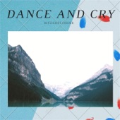 Dance and Cry artwork
