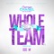 Whole Team (feat. Uc Lil Kayla) - Camryn Chanel lyrics
