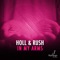 In My Arms - Holl & Rush lyrics