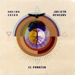 El Paraíso - Single by Nación Ekeko & Julieta Venegas album reviews, ratings, credits