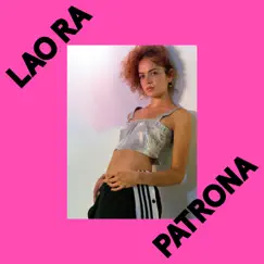 Patrona - Single by Lao Ra album reviews, ratings, credits