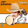 Joan Sebastian con Tambora Vol. 2 album lyrics, reviews, download