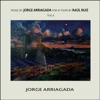 Music by Jorge Arriagada for 41 Films by Raúl Ruiz, Vol. 4 (Original Motion Picture Soundtrack)