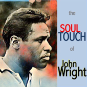 The Soul Touch Of John Wright - John Wright