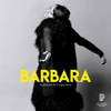Barbara, la playlist de l'exposition - Barbara