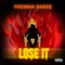 Lose It - Fireman Band$ lyrics