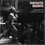 Fantastic Negrito - An Honest Man