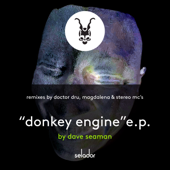 Donkey Engine (Remixes) - EP - Dave Seaman