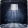 La Lucha de Pablo - Single