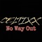 No Way Out (UPDATED) - Celtixx lyrics