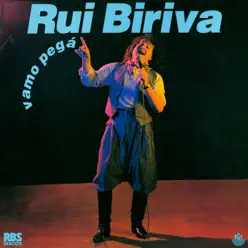 Vamo Pegá - Rui Biriva