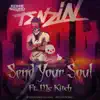 Send Your Soul (feat. Mc Kitch) album lyrics, reviews, download