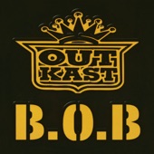 OutKast - B.O.B. (Bombs Over Baghdad)