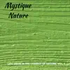 Mystique Nature - Lets Drive in the Chariot of Nature, Vol. 4 album lyrics, reviews, download