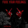 F**k Your Feelings - Single album lyrics, reviews, download