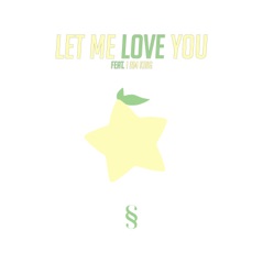 Let Me Love You (feat. I Am King) - Single