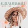 Blissful Ignorance