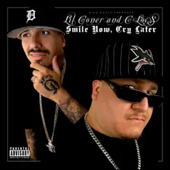 Smile Now, Cry Later by C-Locs & Lil' Coner album reviews, ratings, credits
