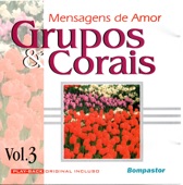 Mensagens de Amor: Grupos & Corais, Vol.3