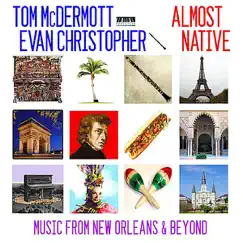 Almost Native by Tom McDermott & Evan Christopher album reviews, ratings, credits