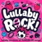 Cotton Candy - Lullaby Rock! lyrics