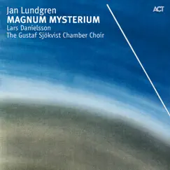 Magnum Mysterium (with Lars Danielsson & the Gustaf Sjökvist Chamber Choir) by Jan Lundgren album reviews, ratings, credits