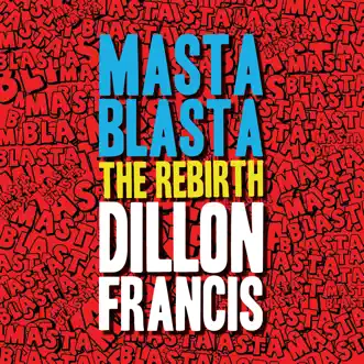 Masta Blasta (The Rebirth) by Dillon Francis song reviws