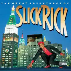 The Great Adventures of Slick Rick (Deluxe Edition) - Slick Rick